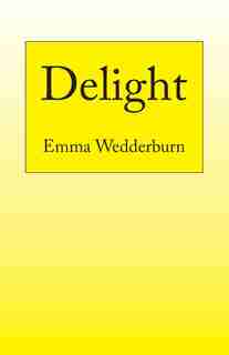 Delight by Emma Wedderburn