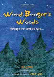 Sasquatch Tales: Woodbooger's Woods by Dana Lynd