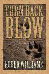 Turn Back Blow by Roger Williams