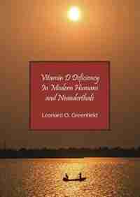 Vitamin D Deficiency In Modern Humans And Neanderthals by Leonard O. Greenfield