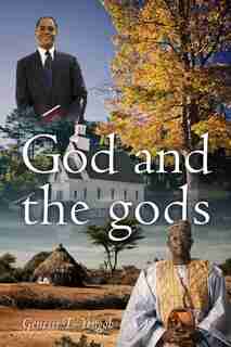 God And The Gods by Genesis T Yengoh