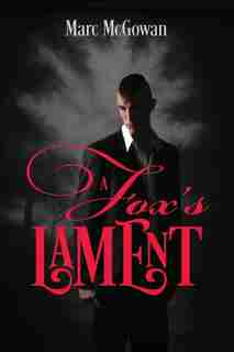 A Fox's Lament by Marc Mcgowan