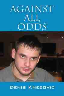 Against All Odds by Denis Knezovic