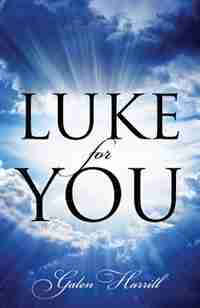 Luke For You by Galen Harrill
