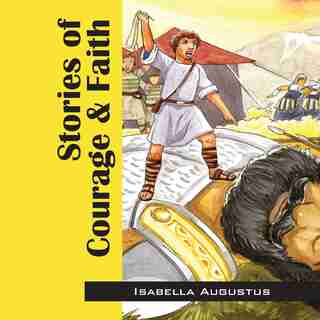 Stories Of Courage & Faith by Isabella Augustus
