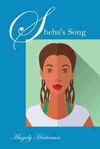 Sheba's Song by Magaly Heriveaux