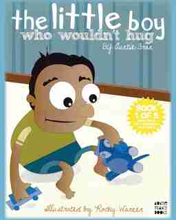 The Little Boy Who Wouldn't Hug by Auntie Fran