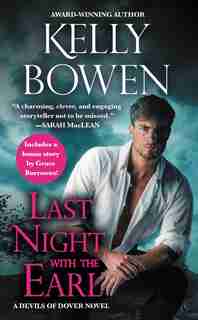 Last Night With The Earl: Includes A Bonus Novella by Kelly Bowen