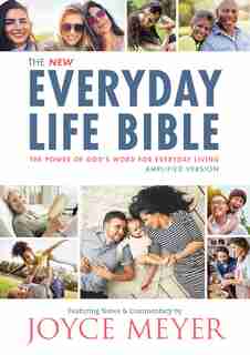 The Everyday Life Bible: The Power Of God's Word For Everyday Living by Joyce Meyer