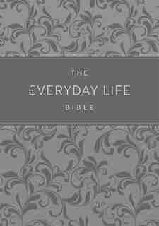 The Everyday Life Bible: Gray Leatherluxe«: The Power Of God's Word For Everyday Living by Joyce Meyer