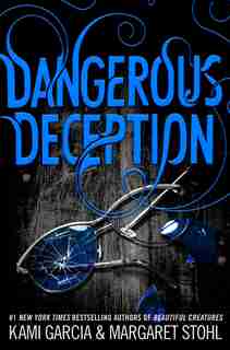 Dangerous Deception by Kami Garcia