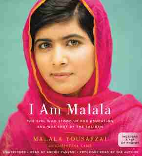 I Am Malala: The Girl Who Stood Up For Education And Was Shot By The Taliban by Malala Yousafzai