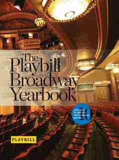 The Playbill Broadway Yearbook: June 2013 To May 2014 by Robert Viagas