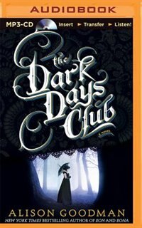 The Dark Days Club by Alison Goodman
