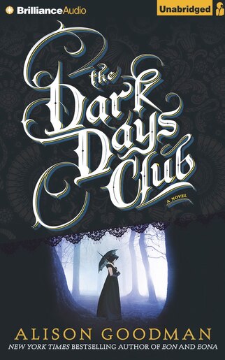 The Dark Days Club by Alison Goodman