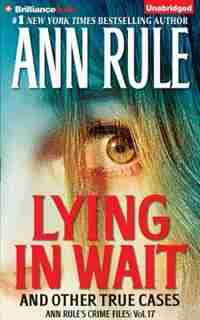 Lying in Wait by Ann Rule
