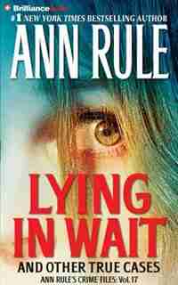 Lying in Wait by Ann Rule