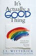 It's Actually A Good Thing, Book By J. L. Witterick (Paperback) | Www ...