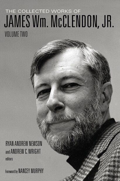 The Collected Works of James Wm. McClendon, Jr.: Volume 2 by James W. Mcclendon