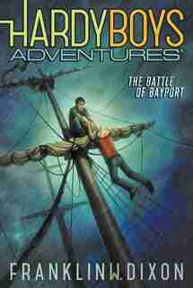 The Battle of Bayport by Franklin W. Dixon