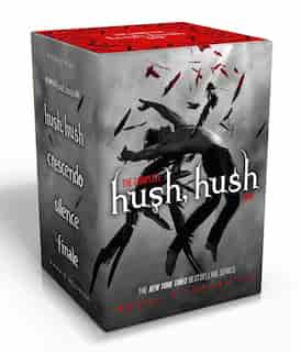 The Complete Hush, Hush Saga: Hush, Hush; Crescendo; Silence; Finale by Becca Fitzpatrick