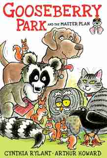 Gooseberry Park and the Master Plan: Dog Days by Cynthia Rylant