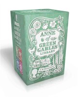 Anne of Green Gables Library: Anne of Green Gables; Anne of Avonlea; Anne of the Island; Anne's…