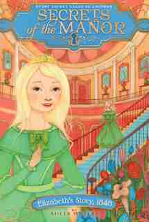 Elizabeth's Story, 1848 by Adele Whitby