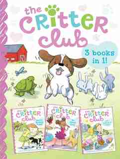 The Critter Club: Amy and the Missing Puppy; All About Ellie; Liz Learns a Lesson by Callie Barkley