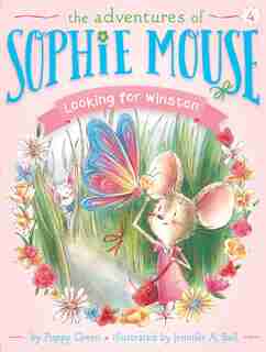 Looking for Winston: The Adventures of Sophie Mouse 4 by Poppy Green