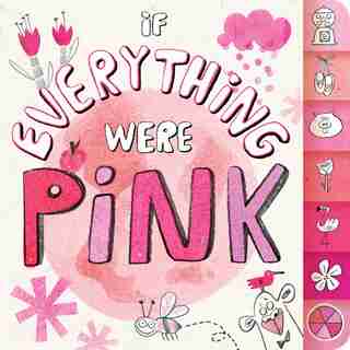 If Everything Were Pink by Hannah Eliot