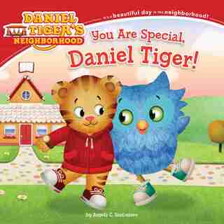 You Are Special, Daniel Tiger! by Angela C. Santomero