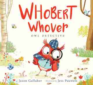Whobert Whover, Owl Detective by Jason June