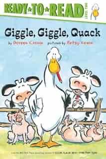 Giggle, Giggle, Quack/Ready-to-Read by Doreen Cronin