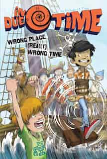Wrong Place, (Really) Wrong Time by Nicholas O. Time
