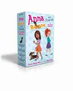 Anna, Banana, and Friends -- A Four-Book Collection!: Anna, Banana, and the Friendship Split; Anna, Banana, and the Monkey in the Middle; Anna, Banana, a by Anica Mrose Rissi