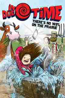 There's No WiFi on the Prairie by Nicholas O. Time
