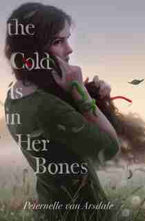 COLD IS IN HER BONES by Arsdale P Van