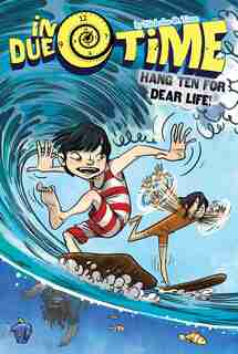 Hang Ten for Dear Life! by Nicholas O. Time