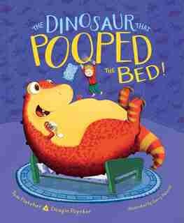 The Dinosaur That Pooped the Bed! by Tom Fletcher