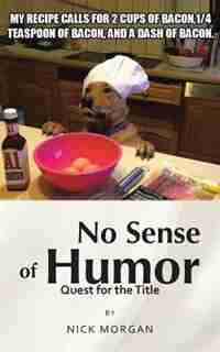 No Sense Of Humor: Quest For The Title by Nick Morgan