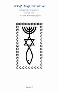 book of daily communion: spring forth with scriptures journey with the father, son & holy spirit by Kyrra S D