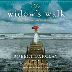 The Widow's Walk: A Novel by Robert Barclay