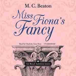 Miss Fiona's Fancy by M. C. Beaton