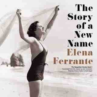 The Story Of A New Name by Elena Ferrante