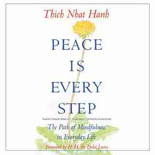 Peace Is Every Step: The Path Of Mindfulness In Everyday Life de Thich Nhat Hanh