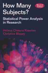 How Many Subjects?: Statistical Power Analysis In Research by Helena Chmura Kraemer
