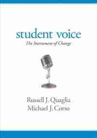 Student Voice: The Instrument Of Change by Russell J. Quaglia