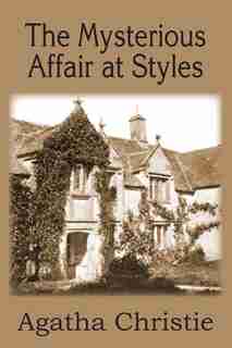 The Mysterious Affair at Styles by AGATHA CHRISTIE