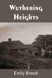 Wuthering Heights by Emily Bronte